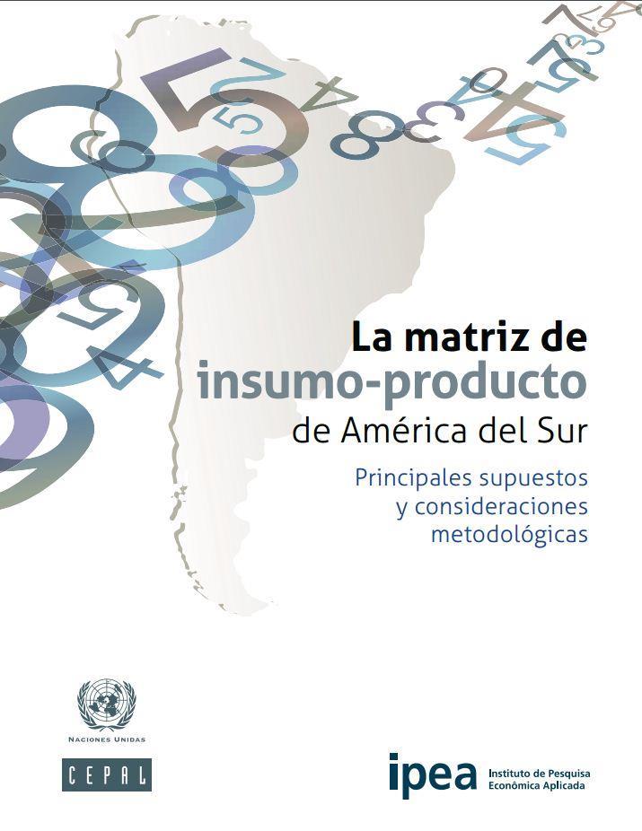 Enfoque 2: Publicaciones de referencia La Matriz de insumo-producto de América del Sur: