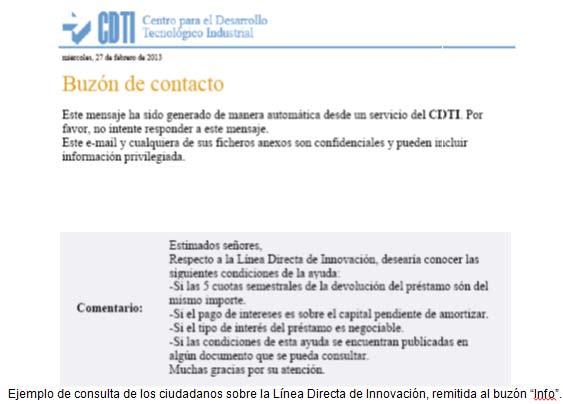 Como soporte adicional, para solventar las dudas que las empresas, emprendedores y ciudadanos en general puedan albergar acerca de las ayudas CDTI, el Centro dispone de un buzón (info@cdti.