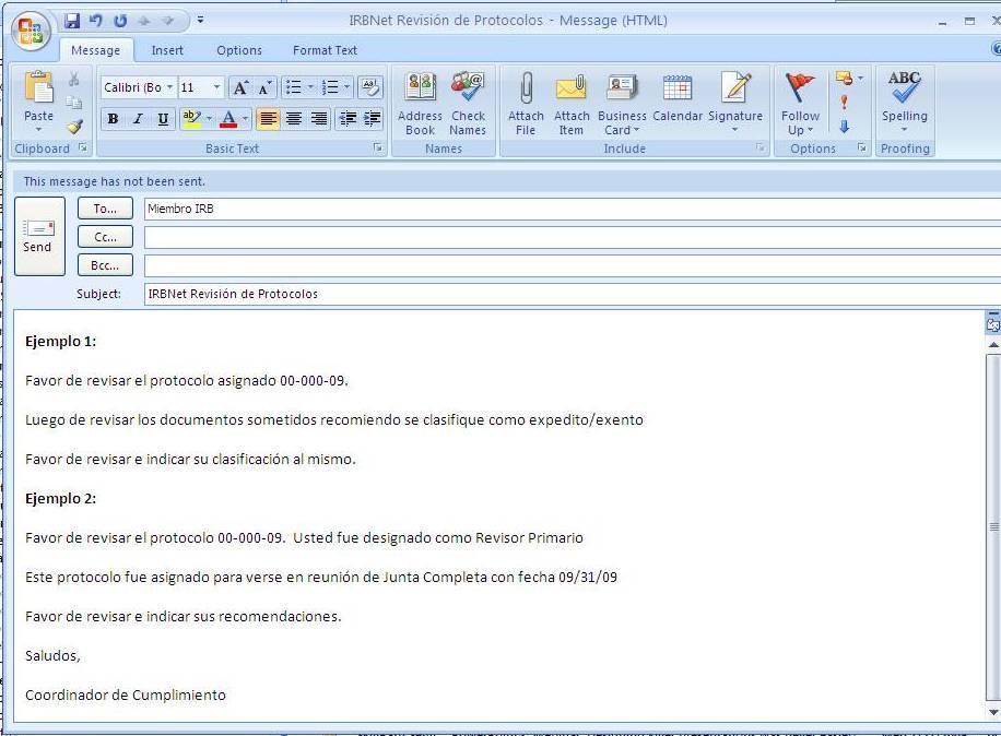 Coordinador de Cumplimiento enviará mensaje electrónico al Miembro IRB Además del sistema de envio de correo de IRBNet debe utilizar el Outlook SUAGM para comunicarse con las personas relacionadas