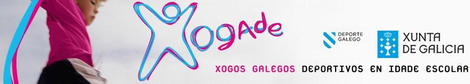 PROGRAMA XOGADE (XOGOS GALEGOS DEPORTIVOS) EN IDADE ESCOLAR PARA CURSO 2016-2017 Organiza: SERVIZO PROVINCIAL DE
