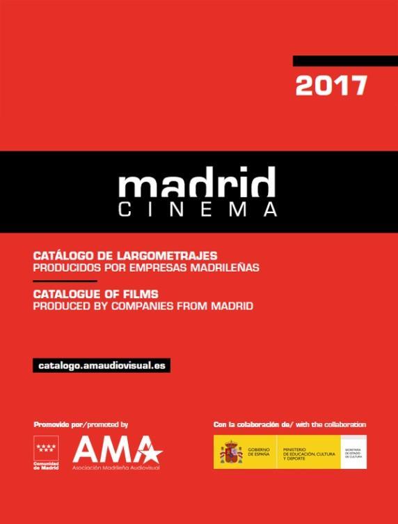 Nuestra Actividad MADRID CINEMA 2017 En 2017 AMA creó, en colaboración con la Comunidad de Madrid y con el apoyo del Ministerio de Cultura, la tercera edición de MADRID