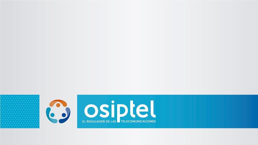 Modelo de Gestión del OSIPTEL: Excelencia Orientada al Ciudadano