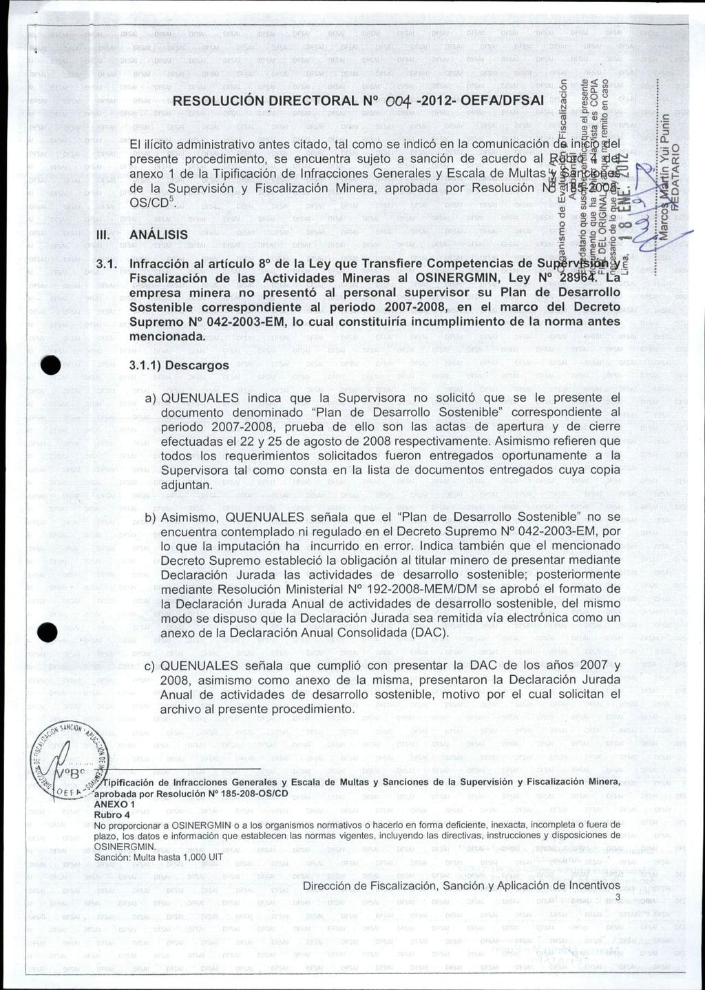 RESOLUCIÓN DIRECTORAL N 004-2012- OEFA/DFSAI i El ilícito administrativo antes citado, tal como se indicó en la comunicación de.