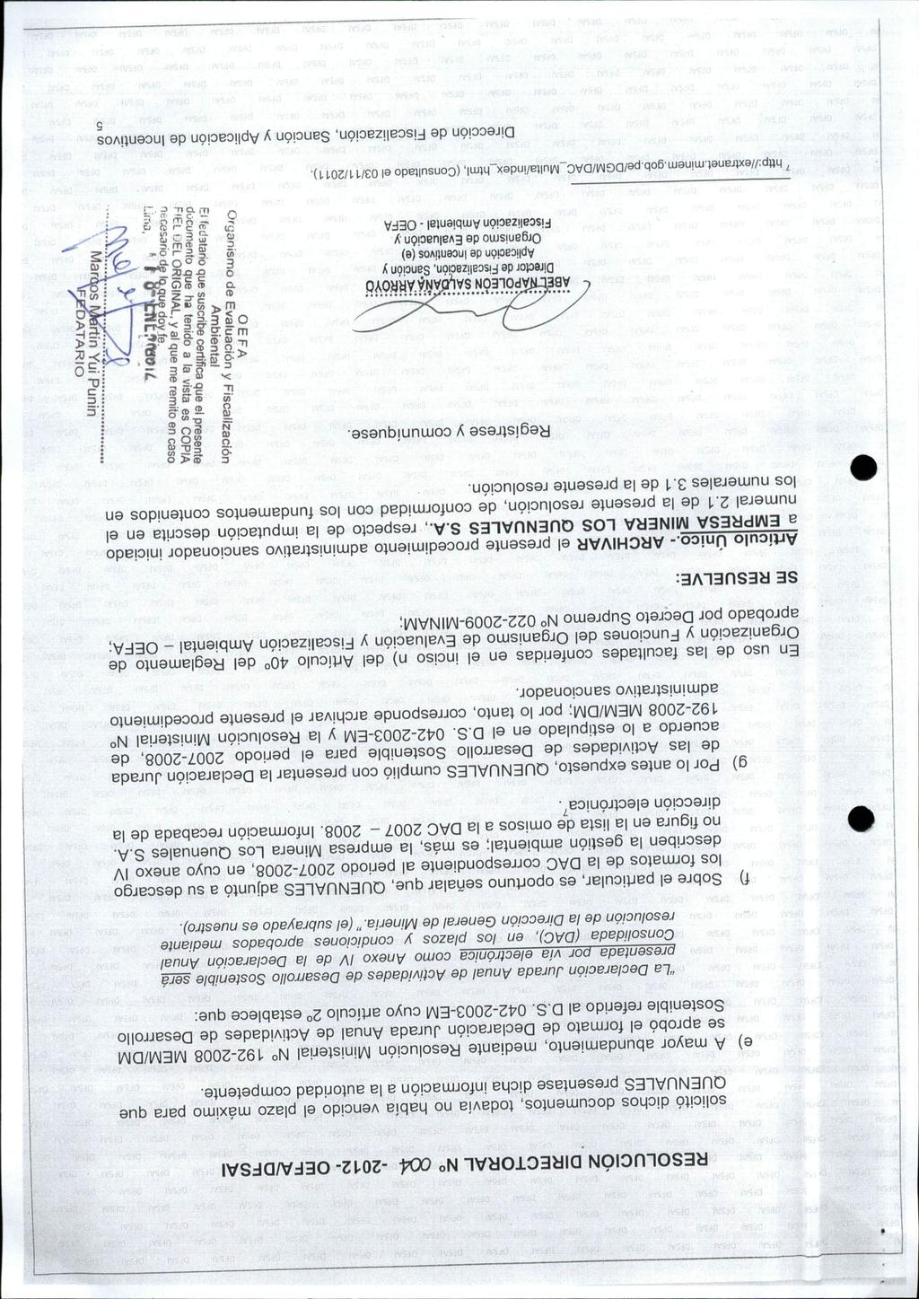 RESOLUCIÓN DIRECTORAL N QCÁ -2012- OEFA/DFSAI solicitó dichos documentos, todavía no había vencido el plazo máximo para que QUENUALES presentase dicha información a la autoridad competente.
