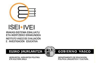 Edición: Febrero 2014 Publicado por el ISEI IVEI PUBLICADO POR EL ISEI IVEI Instituto Vasco de Evaluación e Investigación Educativa Asturias 9, 3º - 48015 Bilbao Tel.