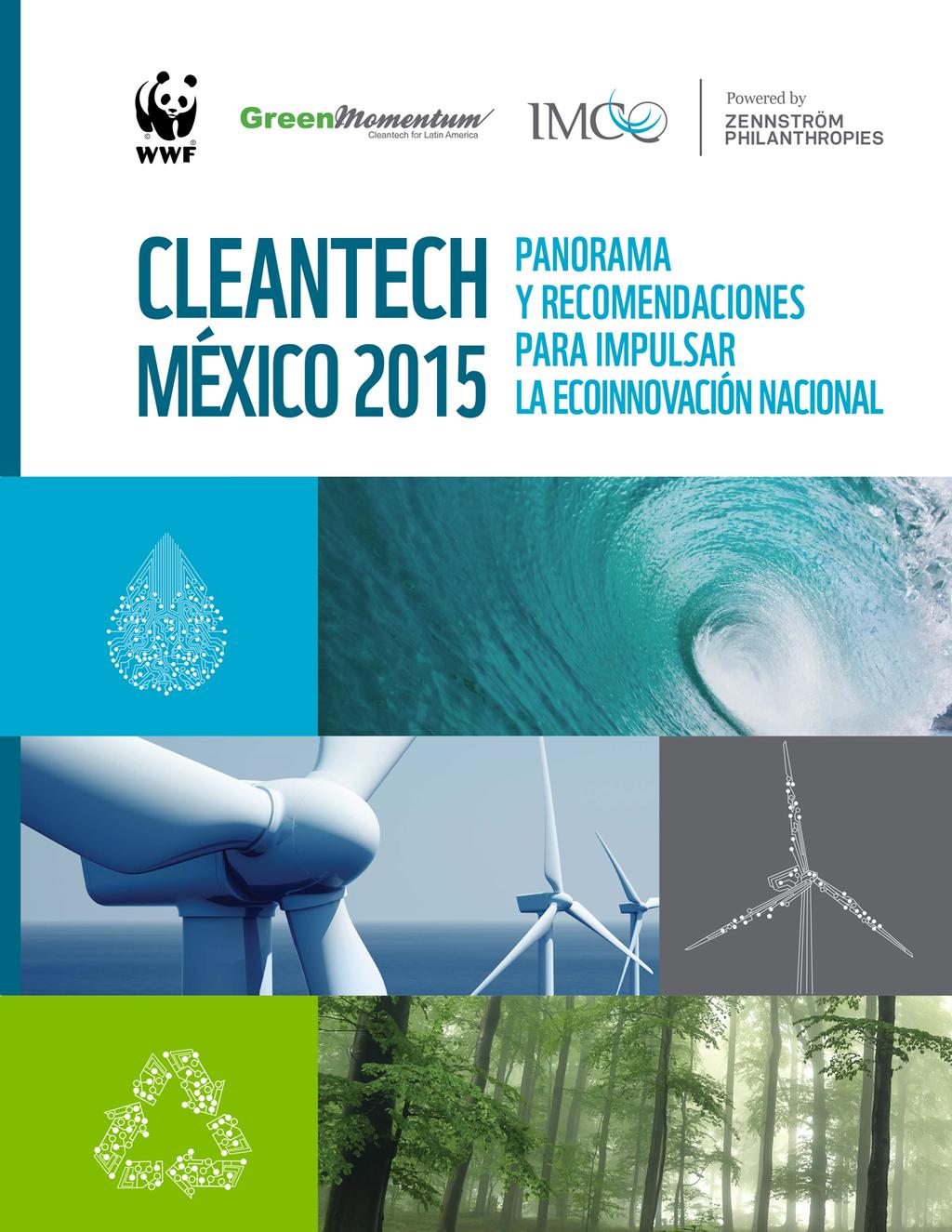 CONOCER EL ESTADO DE EMPRENDIMIENTO CLEANTECH 1 Primer estudio sobre la situación actual de los emprendedores en tecnologías limpias en México 2 Análisis de las políticas públicas relevantes