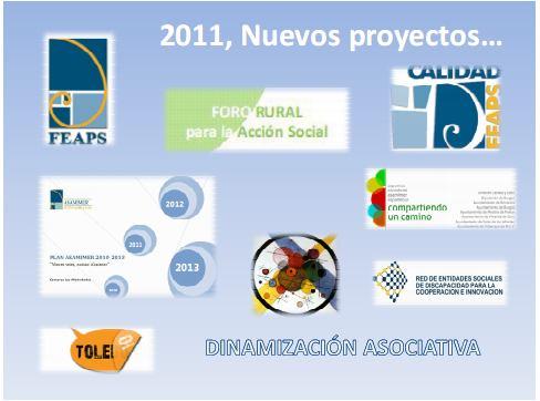 3. Nuevos PROYECTOS para 2011. 1- Contar con un nuevo Centro Especial de Empleo en Las Merindades, que venga a paliar las carencias en materia laboral de las personas con discapacidad en la comarca.