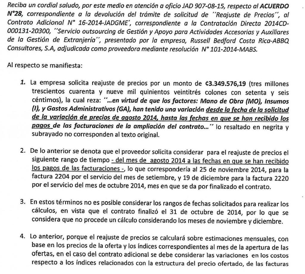 correspondiente. 4 votos a favor, se aprueba por unanimidad. Este acuerdo se adopta en firme. 7.5 El señor Agustín Barquero se refiere al oficio GE-SD- 145-2015, suscrito por la Sra.