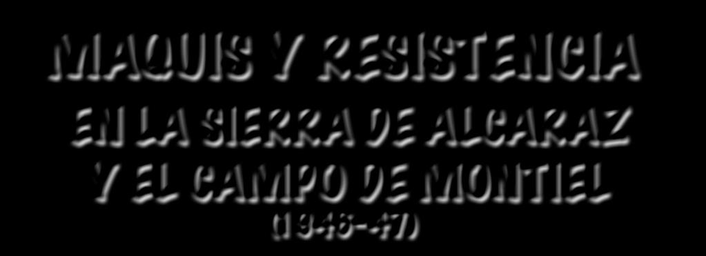 MAQUIS Y RESISTENCIA EN LA SIERRA