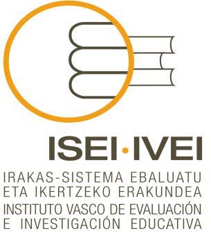 Edita: ISEI.IVEI Instituto Vasco de Evaluación e Investigación Educativa Asturias, 9-3º 48015 Bilbao Tel. 94 476 06 04 Info@isei-ivei.