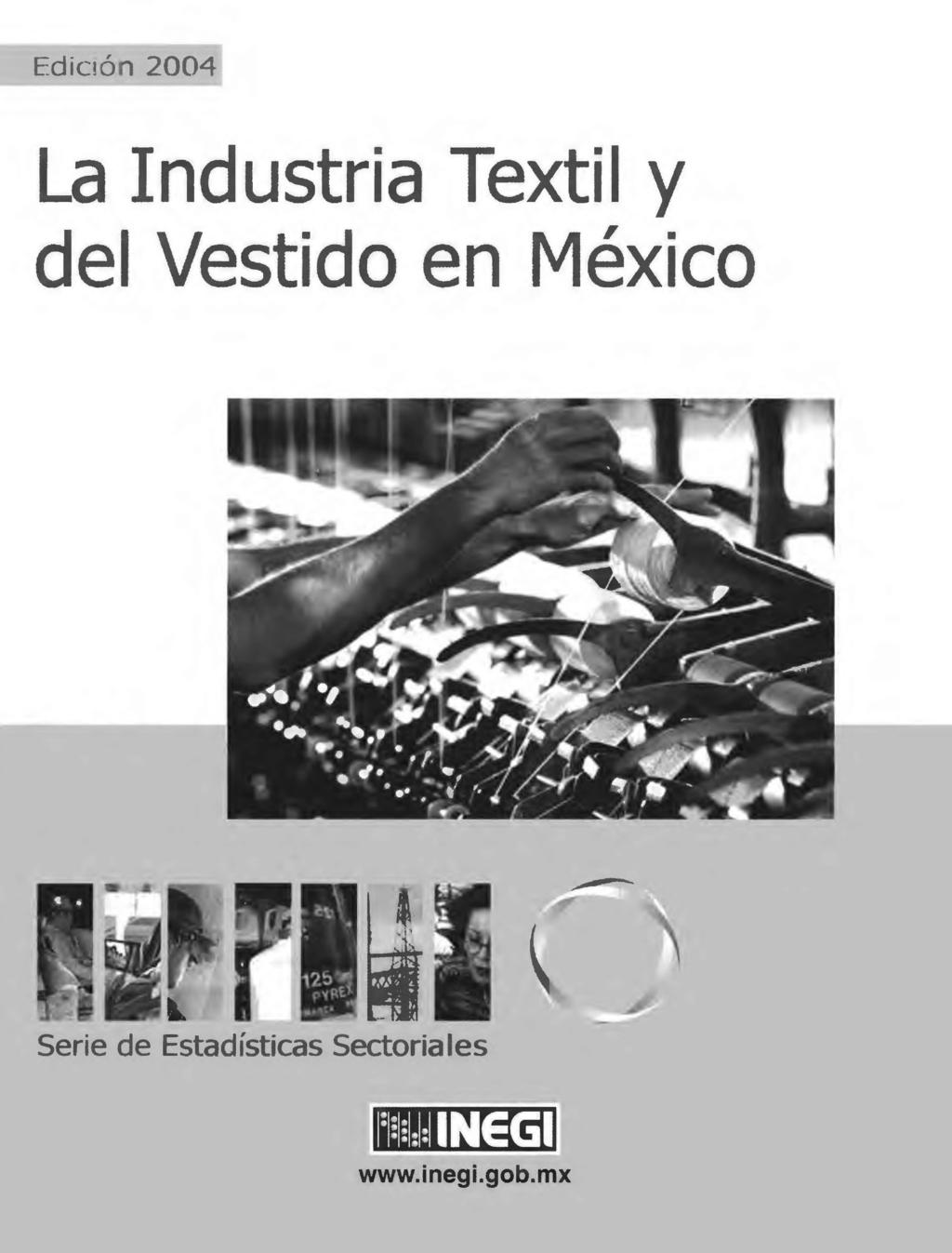 Edición 2004 La Industria Textil y del Vestido en México