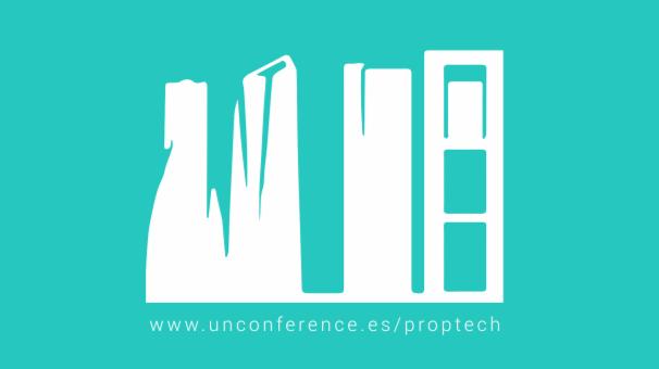 PROPTECH UNCONFERENCE: El evento anual más importante sobre el impacto de la innovación y la tecnología en el sector inmobiliario Tras el éxito obtenido en las FinTech e InsurTech Unconference(s),