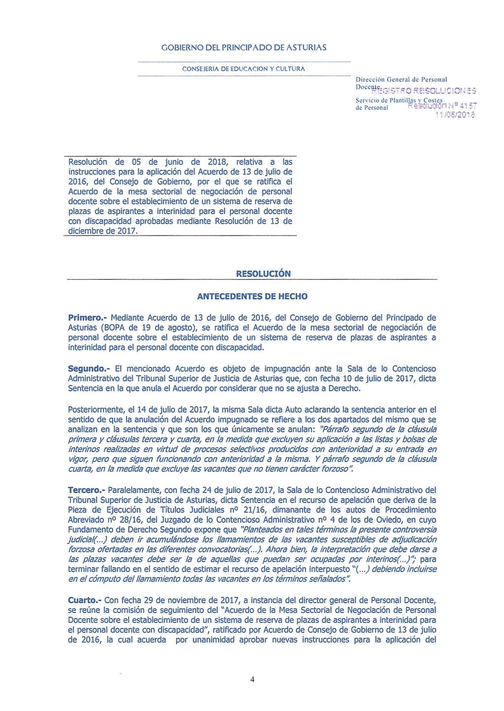 GOBIERNO DEL PRINClPADa DE ASTURIAS CONSEJERíA DE EDUCACiÓN Y CULTURA Resolución de 05 de junio de 2018, relativa a las instrucciones para la aplicación del Acuerdo de 13 de julio de 2016, del