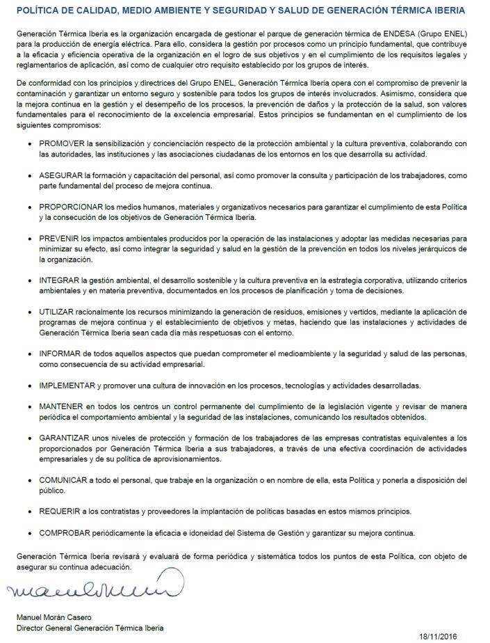 CD Llanos Blancos En el mes de noviembre de 2016, Generación Térmica Iberia incluye en su política de calidad y medio ambiente los compromisos adquiridos en el ámbito de la
