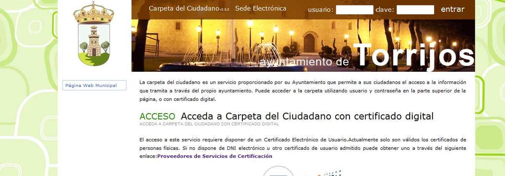 CARPETA DEL CIUDADANO La Carpeta del Ciudadano es una herramienta online que permite al ciudadano comunicarse con su Ayuntamiento sin necesidad de desplazarse físicamente al