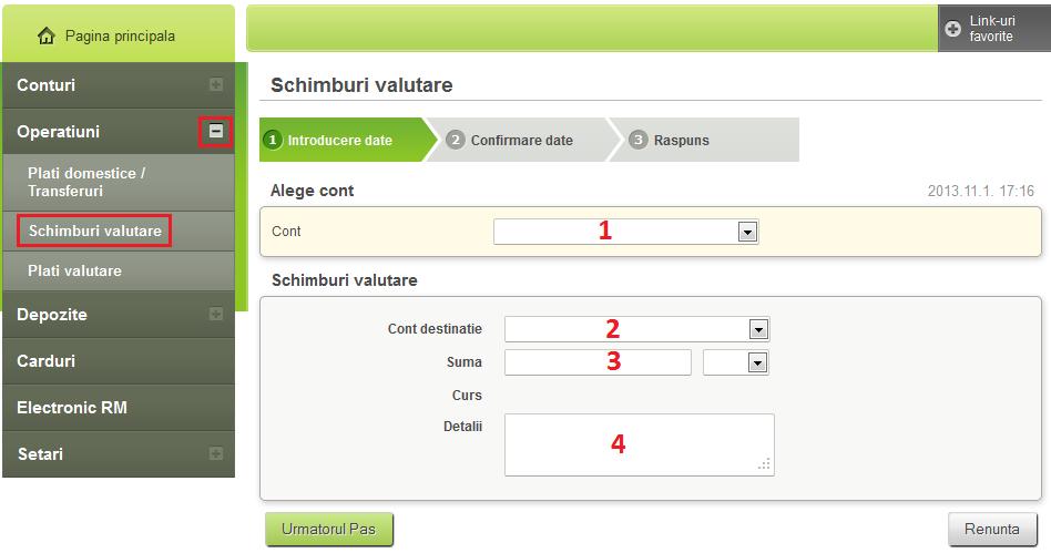 III.4. Schimburi valutare Acceseaza meniul Operatiuni si da click pe semnul + -> alege optiunea Schimburi valutare In zona centrala a paginii completeaza detaliile schimbului: 1.