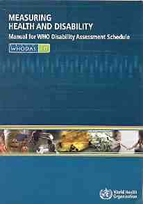 Measuring health and disability: manual for WHO disability assessment schedule. Editors: TB. Üstün, et al. WHO. 2010. 90p. (W15/U88) Inv. 9822.