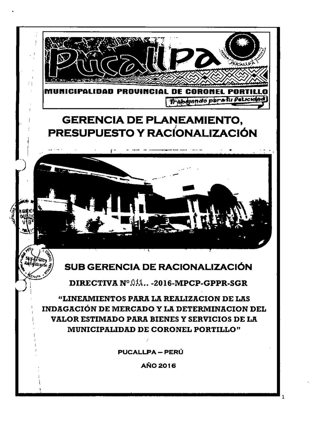 ,., municipalidad PROVinCIAL DE CORonEL PORTILLO "Nó á,. pe GERENCIA DE PLANEAMIENTO, J PRESUPUESTO Y RACIONALIZACiÓN r- -.~------_. -_.- SUB GERENCIA DE RACIONALIZACiÓN DIRECTIVA N M.l,.