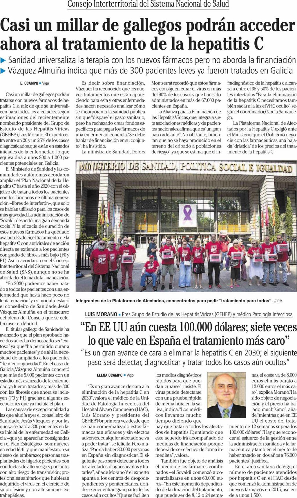 Faro de Vigo Galicia Prensa: Tirada: Difusión: Diaria 32.086 Ejemplares 27.545 Ejemplares Sección: SOCIEDAD Valor: 4.
