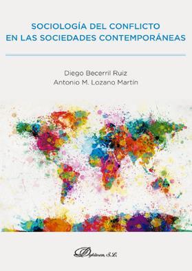 Ilustración 10 portada de la obra Título: Sociología del conflicto en las sociedades contemporáneas. Autora: Diego Becerril Ruiz y Antonio M. Lozano Martín. B800.