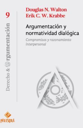 Ilustración 18 portada de la obra Título: Argumentación y normatividad dialógica: compromisos y razonamiento interpersonal. Directora: Douglas N. Wa