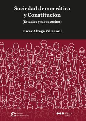 Ilustración 22 portada de la obra Título: Sociedad democrática y constitución: (estudios y cabos sueltos). Autor: Óscar Alzaga Villaamil Clasificación E010.