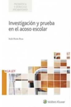 Derecho Procesal Ilustración 26 portada de la obra Título: Investigación y prueba en el acoso escolar. Autor: Iñaki Riaño Brun. H125.214 P762p V.