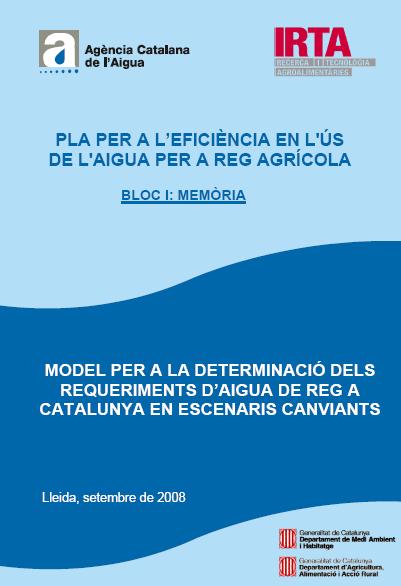 2. Pla d eficiència per a l ús de l aigua en el reg agrícola Metodologia: Conveni Institut de Recerca i Tecnologia Agroalimentàries (IRTA) Agència Catalana de l Aigua (ACA) Departament d Agricultura,