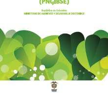 Quinto informe de Biodiversidad Colombia AVANCES Parte II Presentación estrategia «Política para la Gestión Integral de la Biodiversidad y sus servicios Ecositémicos»PNGIBSE.