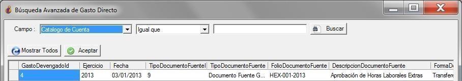 Net, 2) Dentro de la pantalla Gasto Directo, dar clic en el botón buscar de la barra de herramientas, 3) Una vez