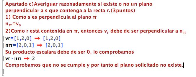 c) Averiguar razonadamente si existe o no un plano perpendicular a s que contenga a la recta r (4 puntos). Existe un plano π / s π y r π?