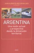 Juan Alberto ROCCATAGLIATA, (coord.) (2008) ARGENTINA: UNA VISIÓN ACTUAL Y PROSPECTIVA DESDE LA DIMENSIÓN TERRITORIAL. Buenos Aires, EMECÉ, 1031 p, ISBN 978-950-04-3074-6 Claudia I.