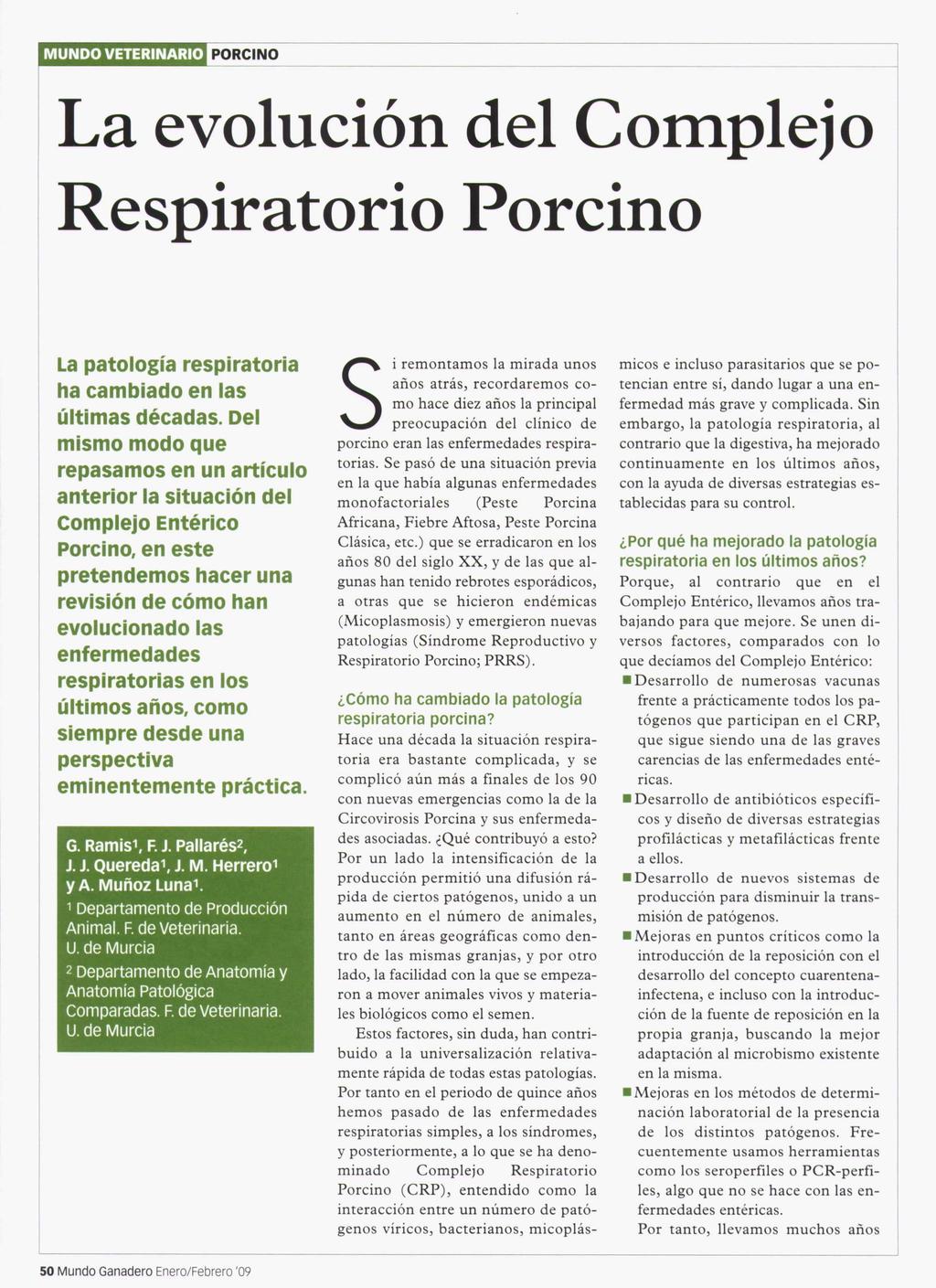 La evolución del Complejo Respiratorio Porcino La patología respiratoria ha cambiado en las últimas décadas.