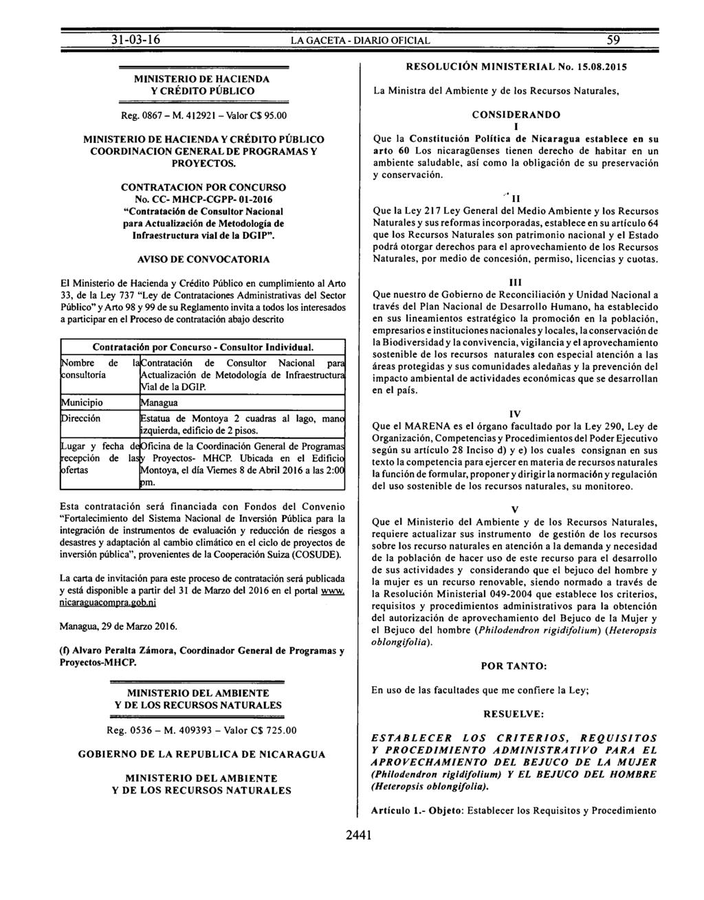 MINISTERIO DE HACIENDA Y CRÉDITO PÚBLICO Reg. 0867- M. 412921 -Valor C$ 95.00 MINISTERIO DE HACIENDA Y CRÉDITO PÚBLICO COORDINACION GENERAL DE PROGRAMAS Y PROYECTOS. CONTRATACION POR CONCURSO No.