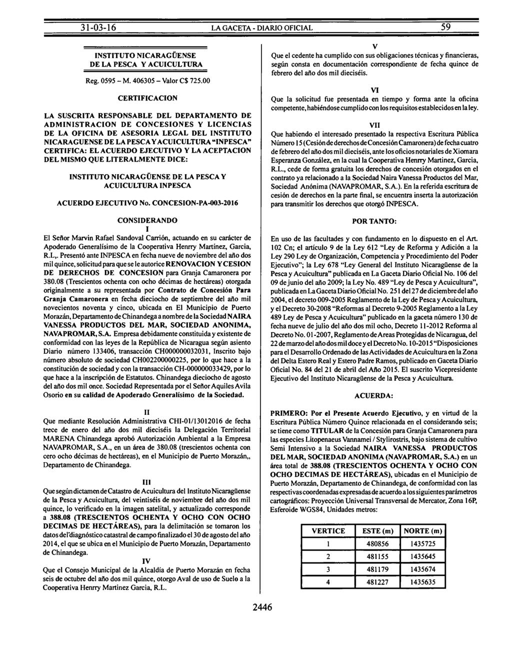 INSTITUTO NICARAGÜENSE DE LA PESCA Y ACUICULTURA Reg. 0595 -M. 406305- Valor C$ 725.