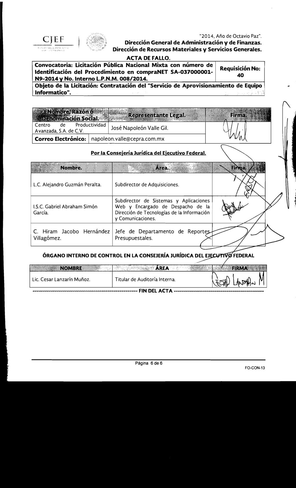 "2014, Año de Octavio Paz". Identificación del Procedimiento en compranet SA-037000001 N9-2014 V No. Interno L.P.N.M. 008/2014.
