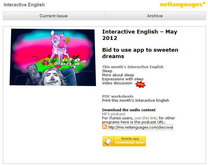 Interactive English Interactive English es una publicación mensual de Net Languages disponible en tres niveles: Básico, Intermedio y Avanzado.