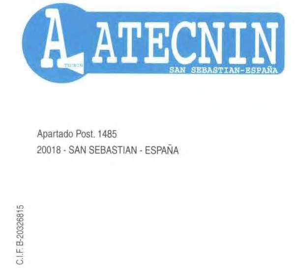 ATECNIN, S.L. Pgno. Ind. Bordaberri, 17 20140 ANDOAIN (Gipuzkoa) - España Tel.: 0034 943 30 30 30 Fax: 0034 943 30 30 31 Web: www.atecnin.com e-mail: atecnin@atecnin.