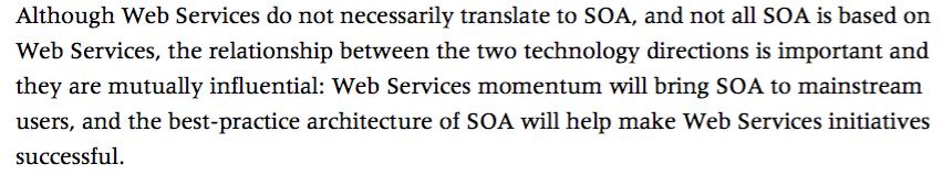 SOA vs Servicio Web Un servicio web no es SOA Sería simplemente la infraestructura sobre la que se puede apoyar la arquitectura