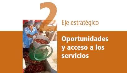 OBJETIVO NACIONAL: Garantizar el acceso a servicios de calidad que permitan el desarrollo pleno de las capacidades y derechos de la