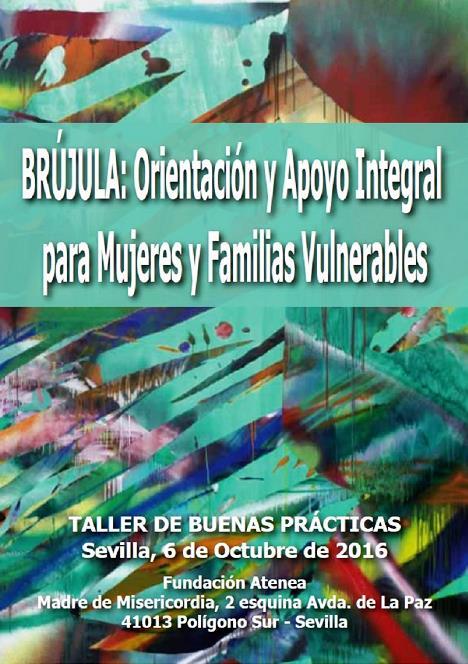 Experiencias' El Taller de Buenas Prácticas 'Brújula: Orientación y Apoyo Integral para Mujeres y Familias Vulnerables', el próximo 6 de octubre en Sevilla.