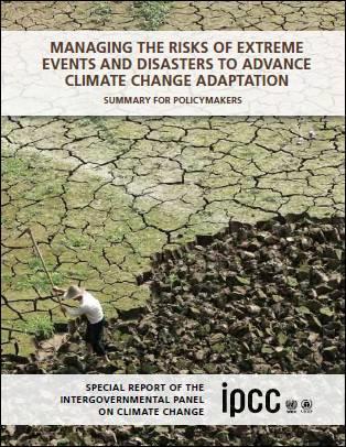 Cambios previstos en las tendencias de los desastres (IPCC, SREX, 2012) Un clima cambiante da lugar a cambios en la frecuencia, la intensidad, el alcance espacial,