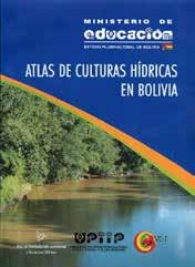 Ministerio de Educación - Viceministerio de Ciencia y Tecnología Recursos Hídricos Recursos Hídricos Atlas de Culturas Hídricas en Bolivia.