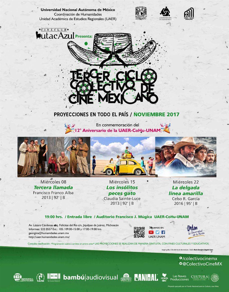invita a las proyecciones del Tercer Ciclo Colectivo de Cine Mexicano Noviembre 2017 Miércoles 08- Tercera llamada Miércoles 15 - Los insólitos peces gato Miércoles 22- La delgada línea amarilla