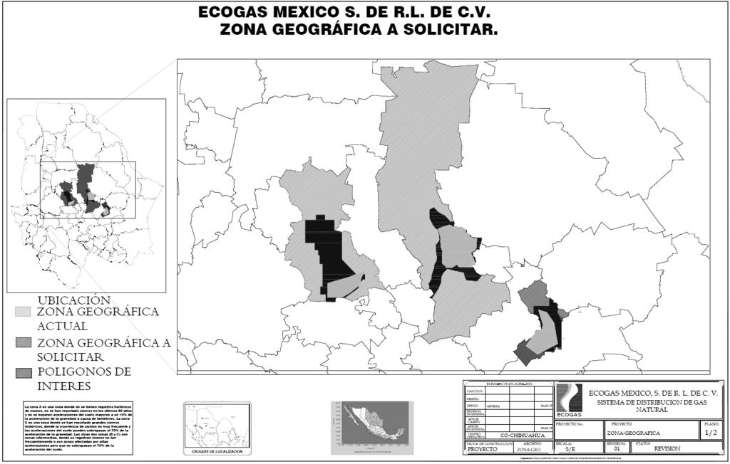 Jueves 8 de diciembre de 2016 DIARIO OFICIAL (Primera Sección) 87 EXTRACTO del Proyecto de modificación de la Zona Geográfica de Chihuahua, propuesto por Ecogas México, S. de R.L. de C.V.