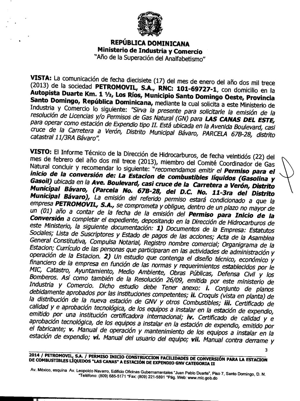 VISTA: La comunicación de fecha diecisiete (17) del mes de enero del año dos mil trece (2013) de la sociedad PETROMOVIL, RNC: 101-69727-1, Autopista Duarte Km.