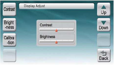 Función que ajusta el brillo/contraste así como la calibración de la pantalla. 1. Seleccione el contraste o Brillo. 2. Pulse para ajustar, finalice con. 3.