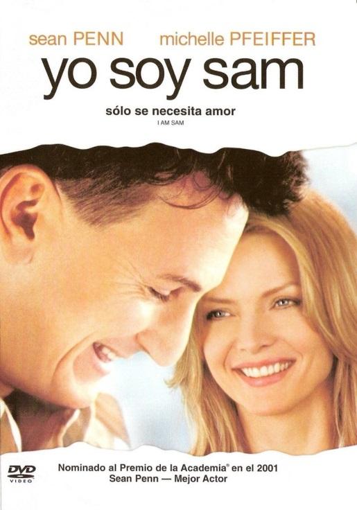 I am Sam (Yo soy Sam, dirigida por Jessie Nelson en 2001) Una mujer sin techo abandona a su hija el mismo día en que nace dejándola en manos de su padre, Sam Dawson, quien tiene una discapacidad