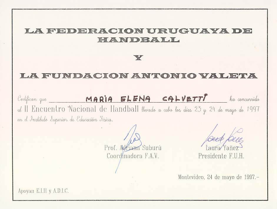 II Encuentro Nacional de Handball Montevideo, 23 y 24 de mayo de 1997 El I Encuentro Nacional de Handball, con los Coordinadores Departamentales y Regionales de todo el país había sido en el año 1993.