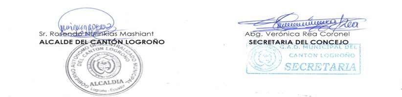 Dado y Firmada en la Sala de Sesiones del Gobierno Autónomo Descentralizado Municipal del Cantón Logroño, a los 04 días del mes Mayo de 2017. SECRETARIA GENERAL.- CERTIFICO.